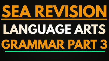 SEA Revision Language Arts Grammar Section Part 3