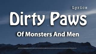 Of Monsters And Men - Dirty Paws (Lyric Video)