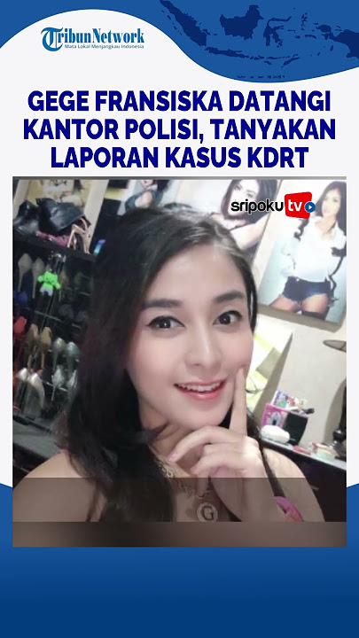 Gege Fransiska Datangi Kantor Polisi, Tanyakan Laporan Kasus KDRT