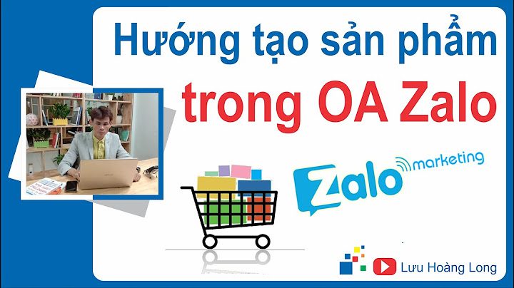 Hướng dẫn cách bán hàng trên zalo shop năm 2024