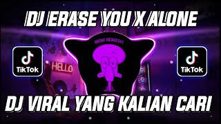 DJ ERASE YOU X ALONE VINKY YT VIRAL TIKTOK TERBARU 2022 DJ ERASE YOU X ALONE FULL BAS