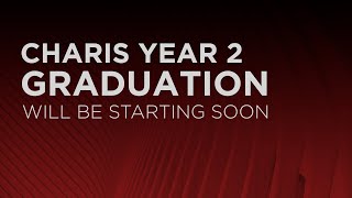 Charis Bible College Year 2 Graduation - May 11, 2024