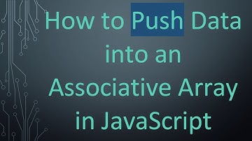How to Push Data into an Associative Array in JavaScript