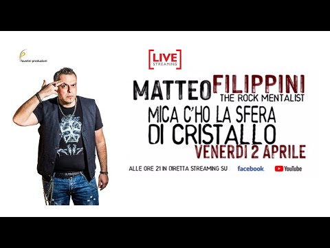 Matteo Filippini | MICA C'HO LA SFERA DI CRISTALLO diretta streaming