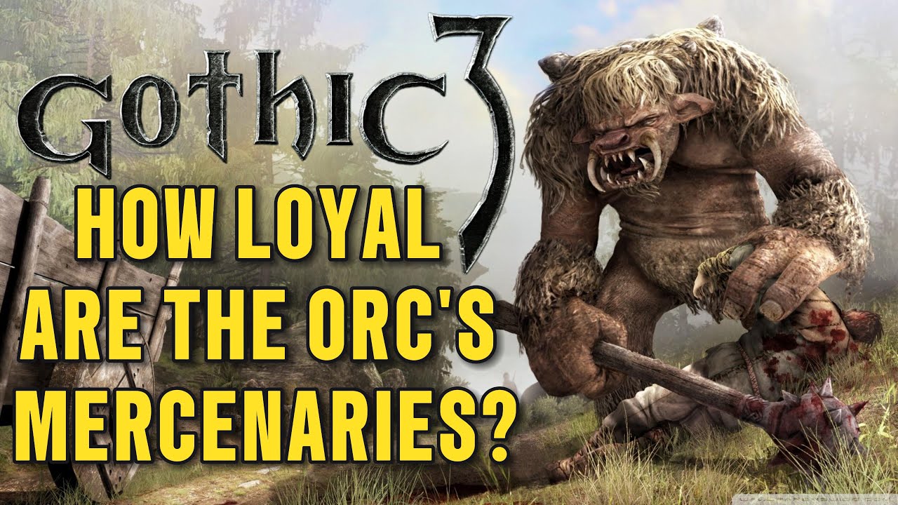 Насколько лояльны наёмники орков? | Монтера | Миртана | Руководство по Gothic 3