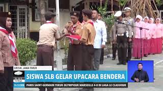 SISWA SLB GELAR UPACARA BENDERA | REDAKSI SORE (28/10/19)