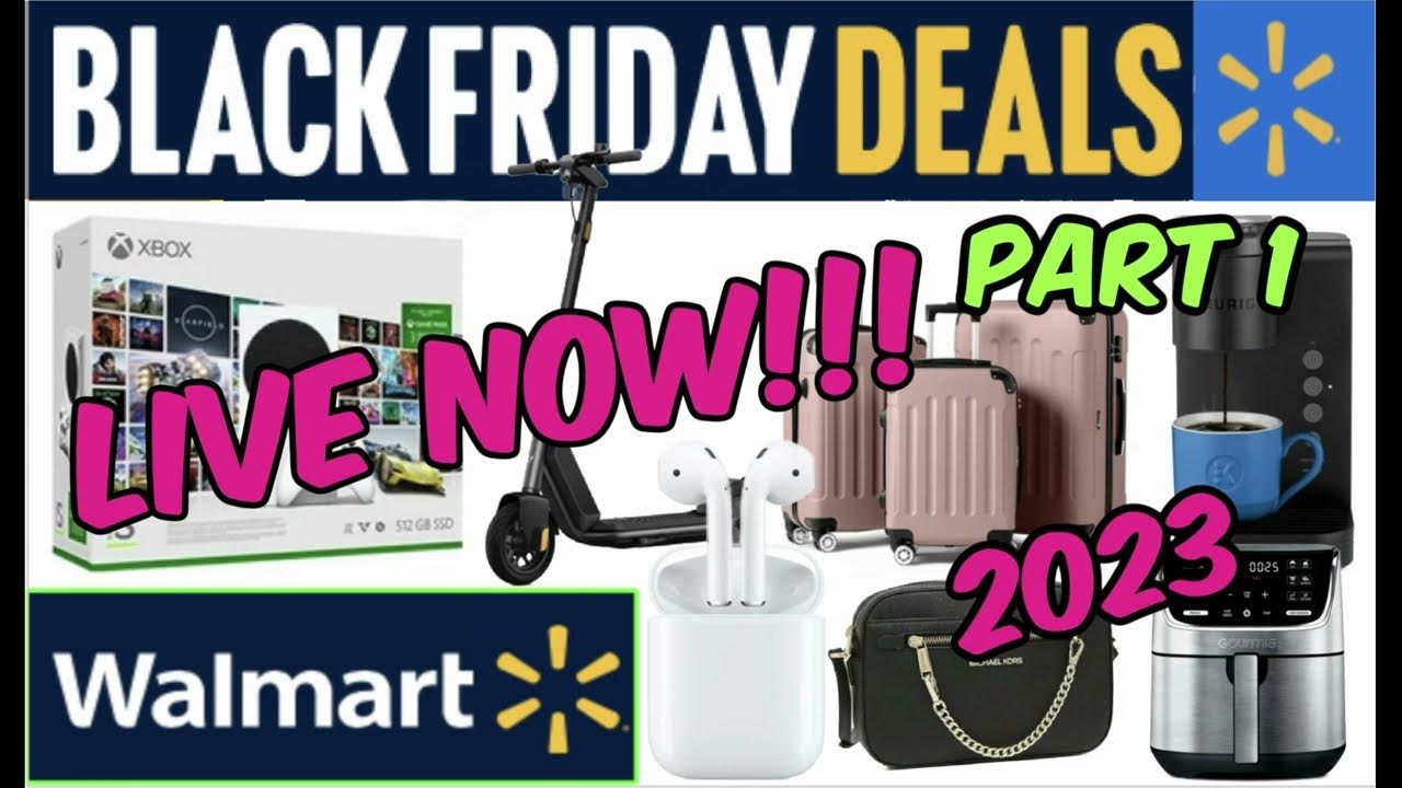 WALMART BLACK FRIDAY DEALS ARE LIVE