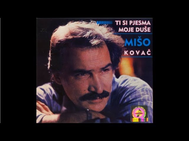 Mišo Kovač - Ti si pjesma moje duše - (Official Audio 1986)