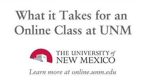 What It Takes for an Online Class at UNM