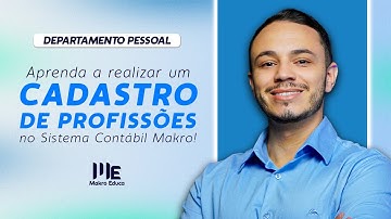 Aprenda a realizar o cadastro de profissões no Sistema Contábil Makro!