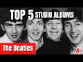 Top 5 The Beatles Studio Albums