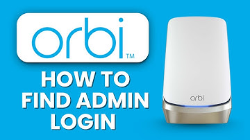 How to Find Admin Login for Netgear Orbi – Find Orbi Admin, Reset Password & Secure 🔐