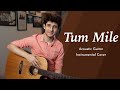 Tum mile acoustic guitar instrumental cover by radhit arora