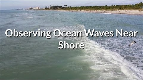 How to Observe Ocean Wind Waves Near Shore