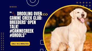'Drooling over Canine Creek Club: Breeders' Open Talk! #CanineCreek #Drools' by SPOTLIGHT தமிழ் 75 views 3 months ago 2 minutes, 18 seconds