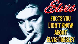 Elvis Facts | Facts You Didn’t Know About Elvis Presley