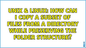 How can I copy a subset of files from a directory while preserving the folder structure?