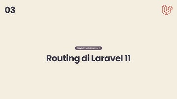 Tutorial Laravel 11 - Routing di Laravel 11 [Bagian 03]