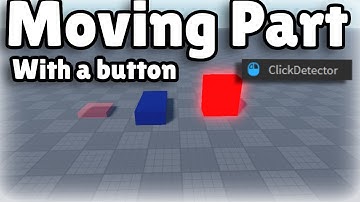 How to make a part move with a button! (Outdated)
