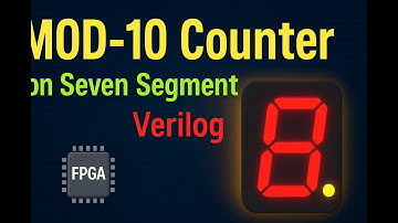 MOD-10 Counter on Seven Segment Display | Verilog HDL || Deep Dive to Digital