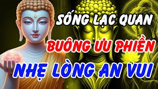 Download Lagu Phật Dạy Cách Sống Lạc Quan: Buông Ưu Phiền, Nhẹ Lòng An Vui – Ai Đang Khổ Hãy Nghe Một Lần! MP3 Download Lagu Phật Dạy Cách Sống Lạc Quan: Buông Ưu Phiền, Nhẹ Lòng An Vui – Ai Đang Khổ Hãy Nghe Một Lần! MP3