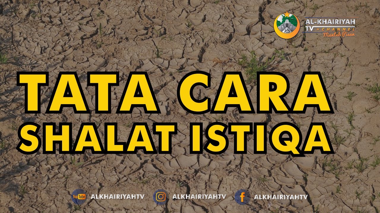 TATA CARA SHALAT ISTIQA - Al-Khairiyah TV Channel 