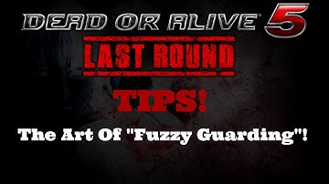 DOA5LR Tips: The Art of Fuzzy Guarding.