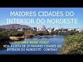 NORDESTE - CONHEÇA AS 25 MAIORES CIDADES DO INTERIOR DO NORDESTE,  IBGE/2019]