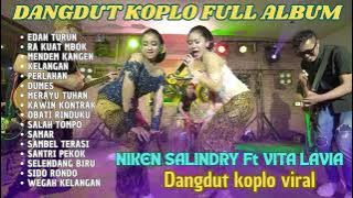 EDAN TURUN _ NIKEN SALINDRY FT VITA ALVIA || DANGDUT KOPLO FULL ALBUM