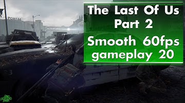 The Last Of Us Part 2 - gameplay 20 (60fps interpolated)