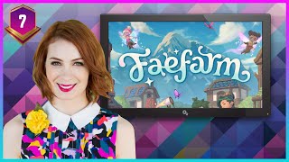 Felicia Day and friends play Fae Farm! Part 7!