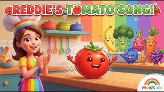 🍅 Reddie's Tomato Song | Fun Veggie Song for Kids | Rainbow Kitchen | HaisKids