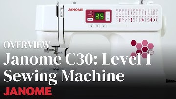 Janome C30: Level 1 Sewing Machine