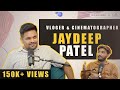 Jaydeep patel  vloger cinematographer journey family lifestyle experience  twp e13