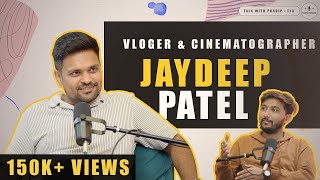 Jaydeep Patel - Vloger, Cinematographer, Journey, Family, Lifestyle, Experience | TWP E:13
