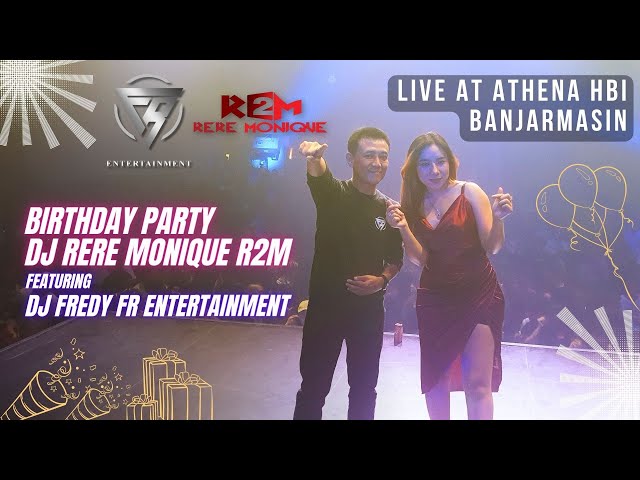 SPECIAL BIRTHDAY RERE MONIQUE R2M feat DJ FREDY SABTU 12 AGUSTUS 2023 ATHENA CLUB class=