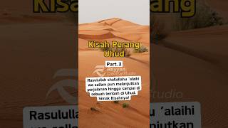Kisah Perang Uhud, Part.3