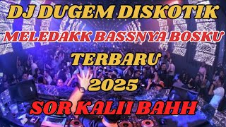 Download Lagu DJ DUGEM DISKOTIK FULL BASS || MELEDAK BASSNYA BOSKUU MP3