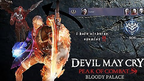 Devil May Cry: Peak Of Combat (Closed Beta)| Bloody Palace SOS ×My Worse Nightmare Found!×