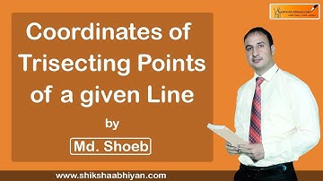 Coordinates of #Trisecting Points of a given #Line-#CBSE Class 10 Math