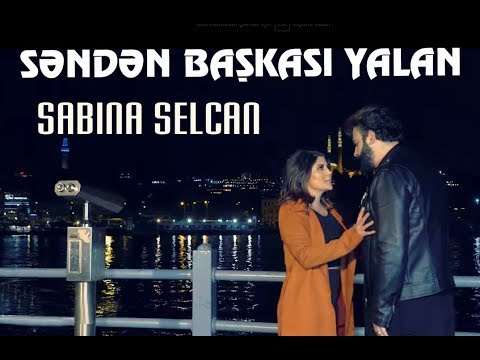 Sabina Selcan  - Senden Başqası Yalan  (Yeni Klip 2019)