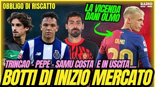 DANI OLMO - MILAN: COSA C'Γ DI CONCRETO. MENDES CON TRINCAO E COSTA | Obbligo di Riscatto