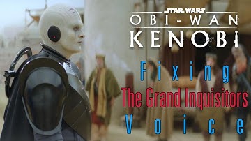 Fixing The Grand Inquisitors voice in Kenobi