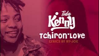 TIDA KENNY - TCHIRON'LOVE (NOUVEAUTE GASY 2021)