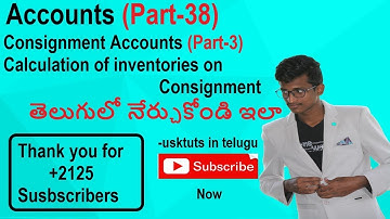 Consignment Accounts (Part-3) Accounts (Part-38)