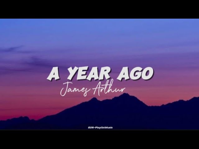 A Year Ago by @jamesarthur || Speed up + Reverb (Lyrics) class=