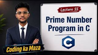 Prime Number Program in C | Check Using for Loop | C Course #55 | Coding ka Maza