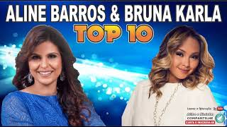 Aline Barros &amp; Bruna Karla &#39;&#39;Top 10&#39;&#39; Só as Melhores