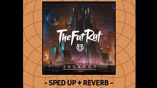 TheFatRat - Jackpot (Sped up + Reverb)