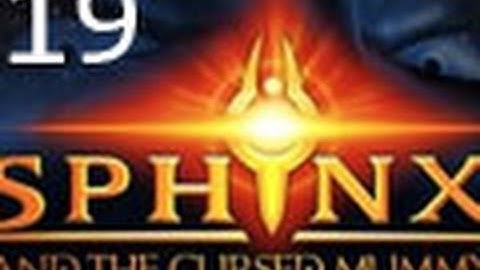Sphinx and the Cursed Mummy Part 19